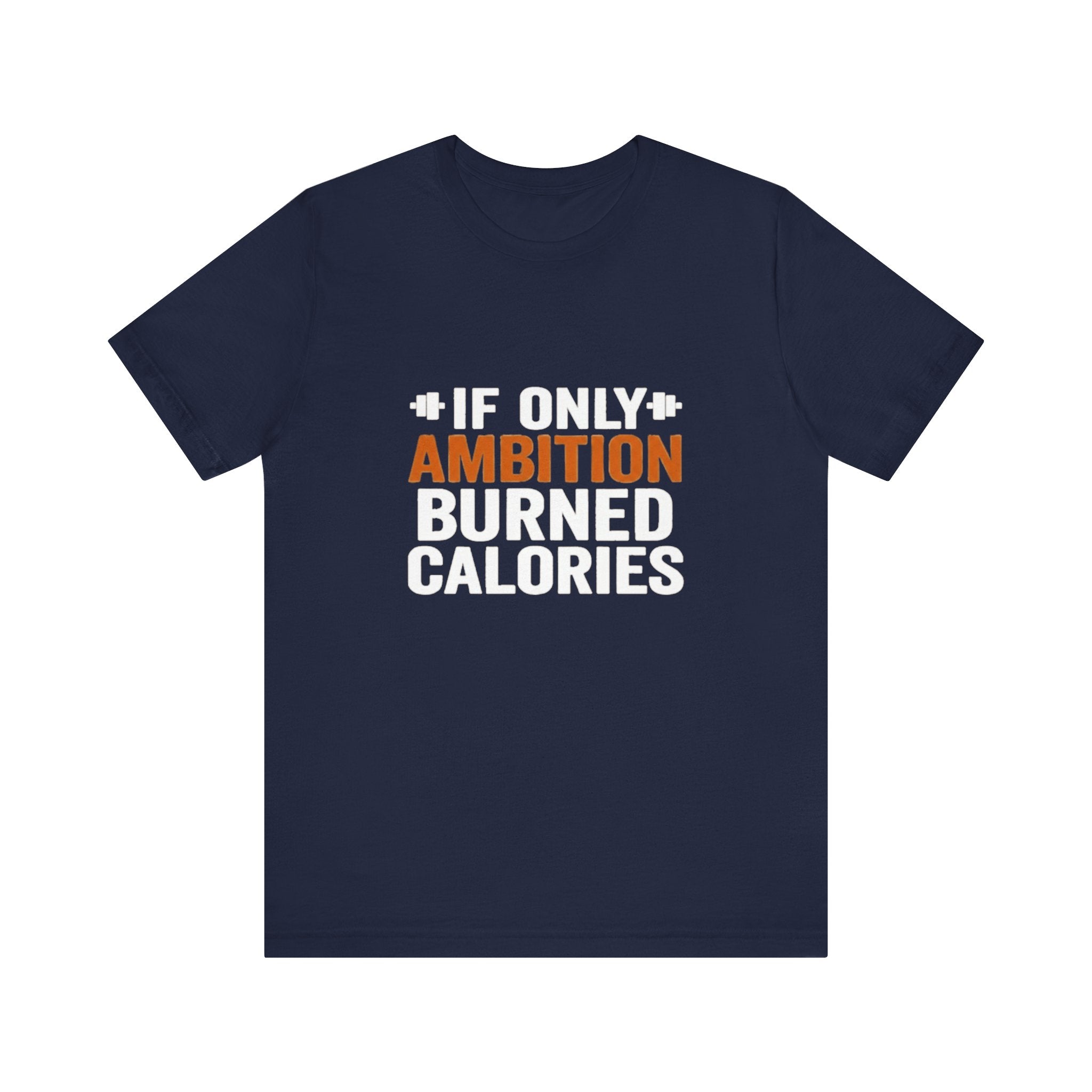 Funny Gym Workout T-Shirt, Gym Inspiration Tee, Inspirational T-Shirt, Gift For Spouse, Motivational Short Sleeve Tee