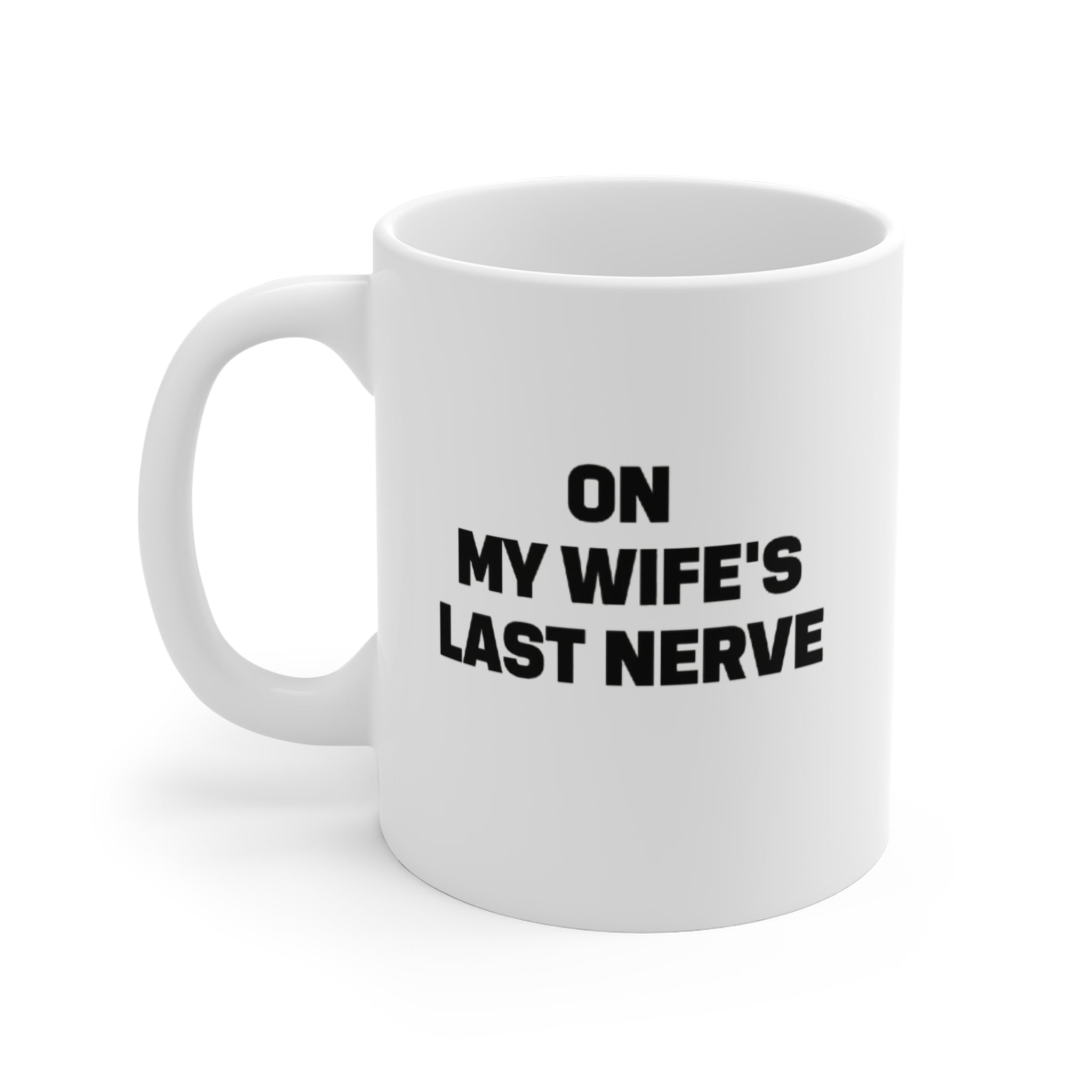 Funny Insult Mug for Spouses, Humor Gift for Husband, Coffee Cup for Men, Gag Gift for Couples, Relationship Humor Mug