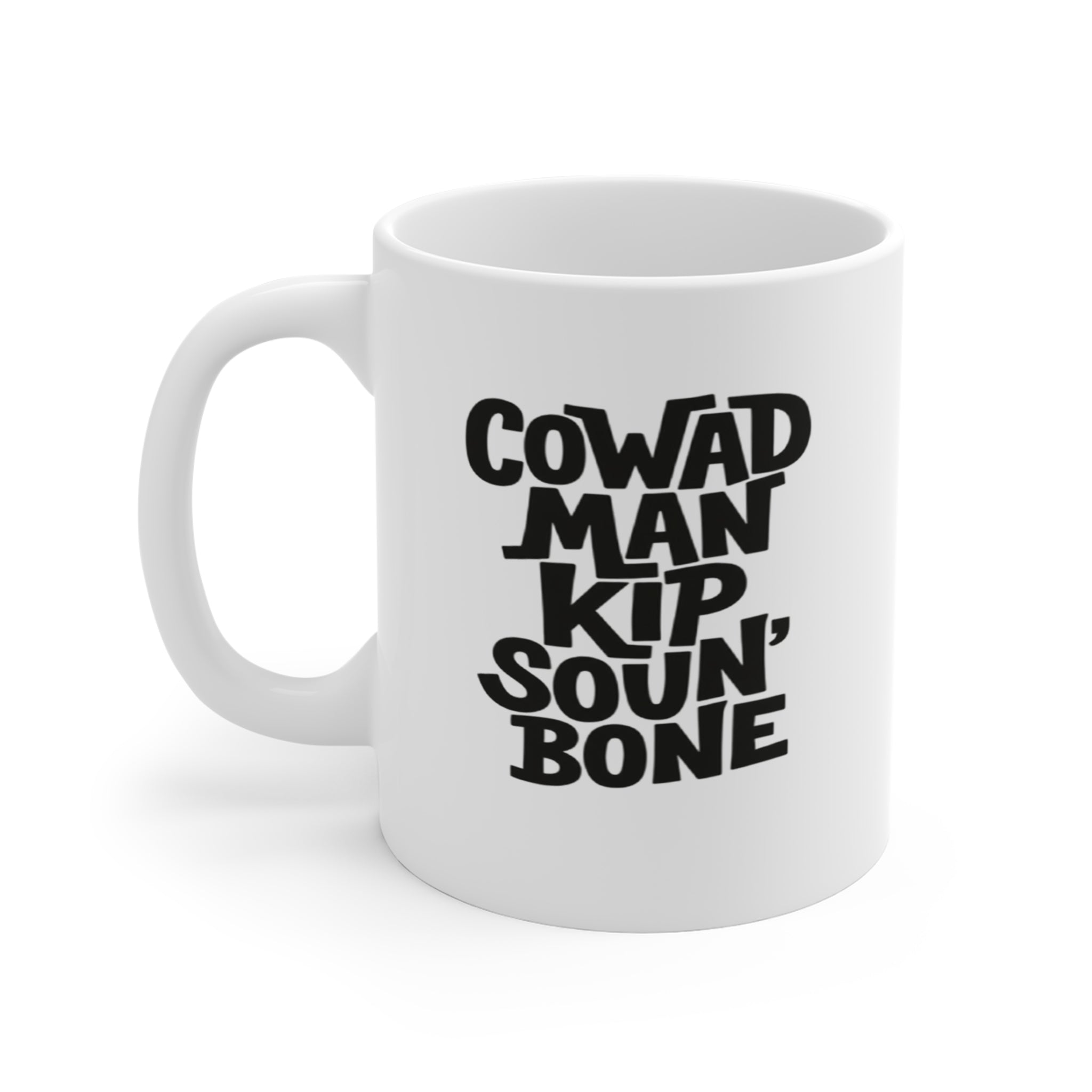 Coward Man Coffee Mug - 11oz Mug Jamaican Proverb, For Jamaican Lovers, Funny Coffee Mug