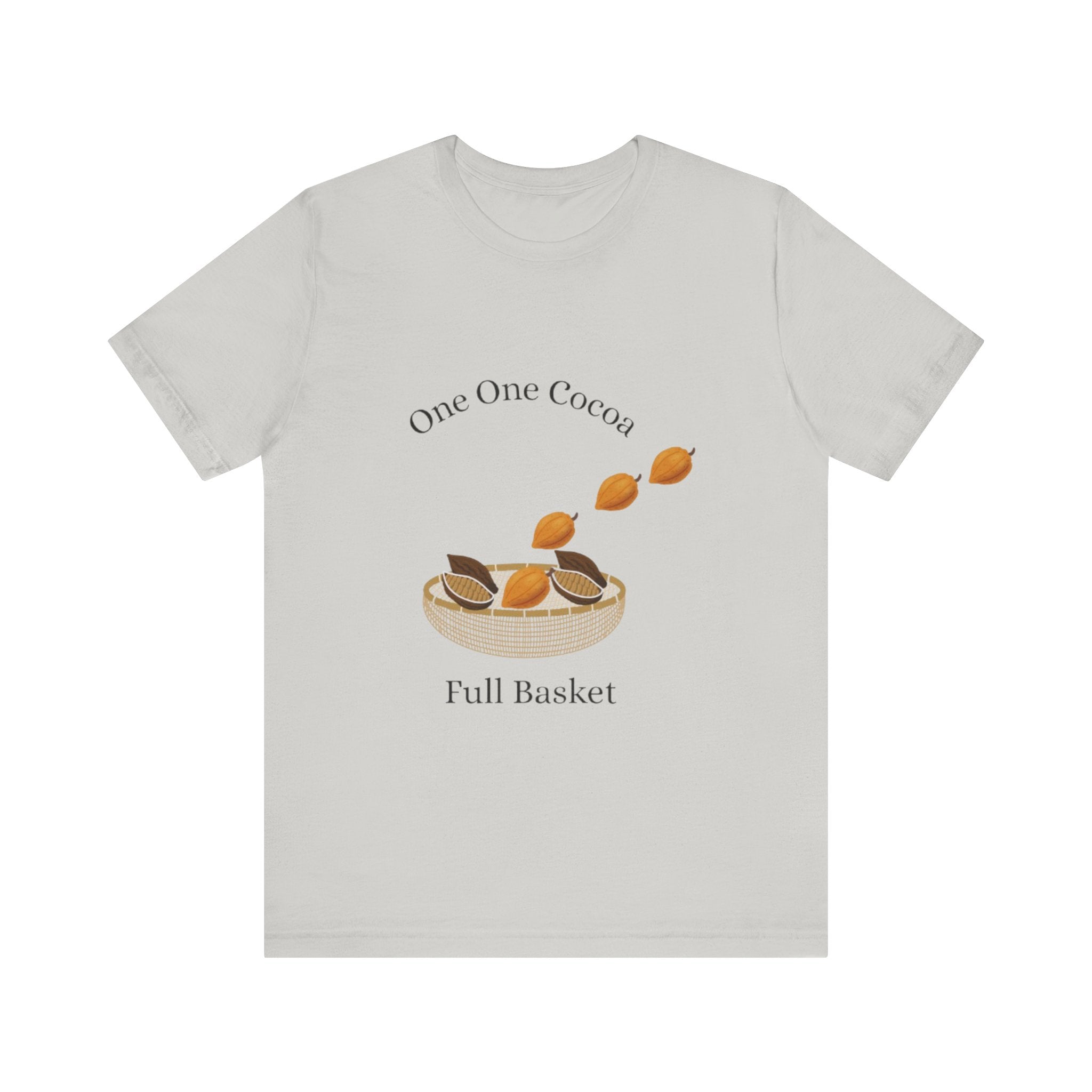 Jamaican Proverb T-Shirt Cocoa Basket Tee - Cute Unisex Short Sleeve T-Shirt, Cozy Wear, Casual Style