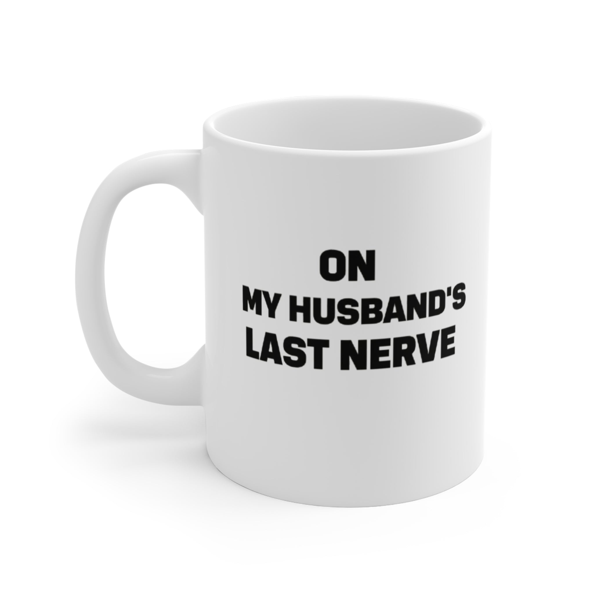 Hilarious Husband's Nerve Mug, Funny Coffee Cup, Gift for Spouse, Relationship Humor, Unique Mug for Couples, Office Humor