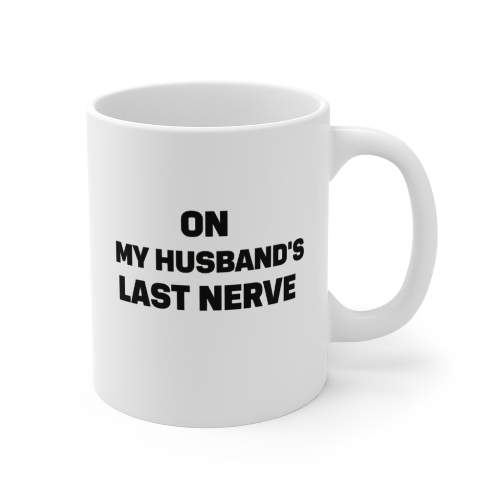Hilarious Husband's Nerve Mug, Funny Coffee Cup, Gift for Spouse, Relationship Humor, Unique Mug for Couples, Office Humor