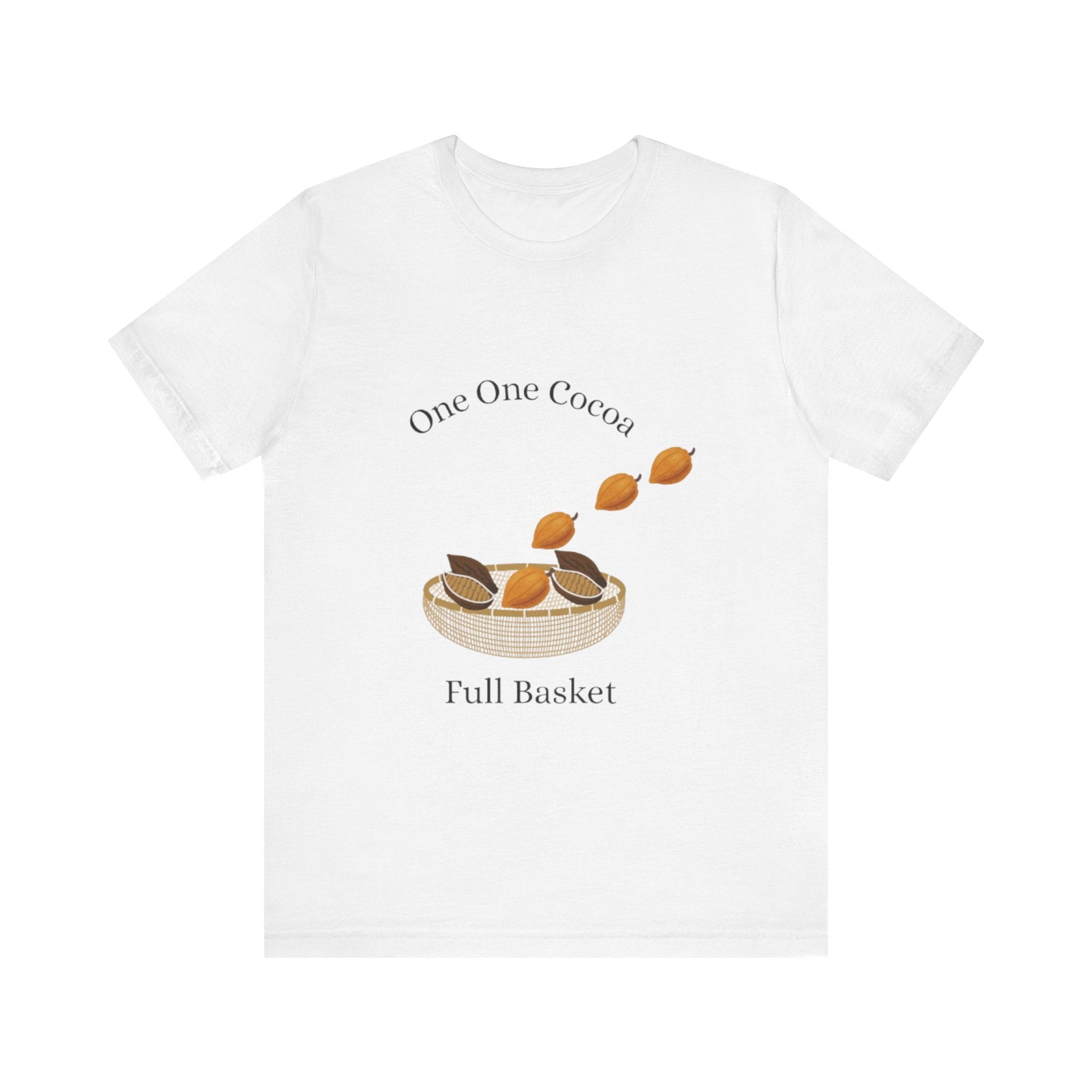 Jamaican Proverb T-Shirt Cocoa Basket Tee - Cute Unisex Short Sleeve T-Shirt, Cozy Wear, Casual Style
