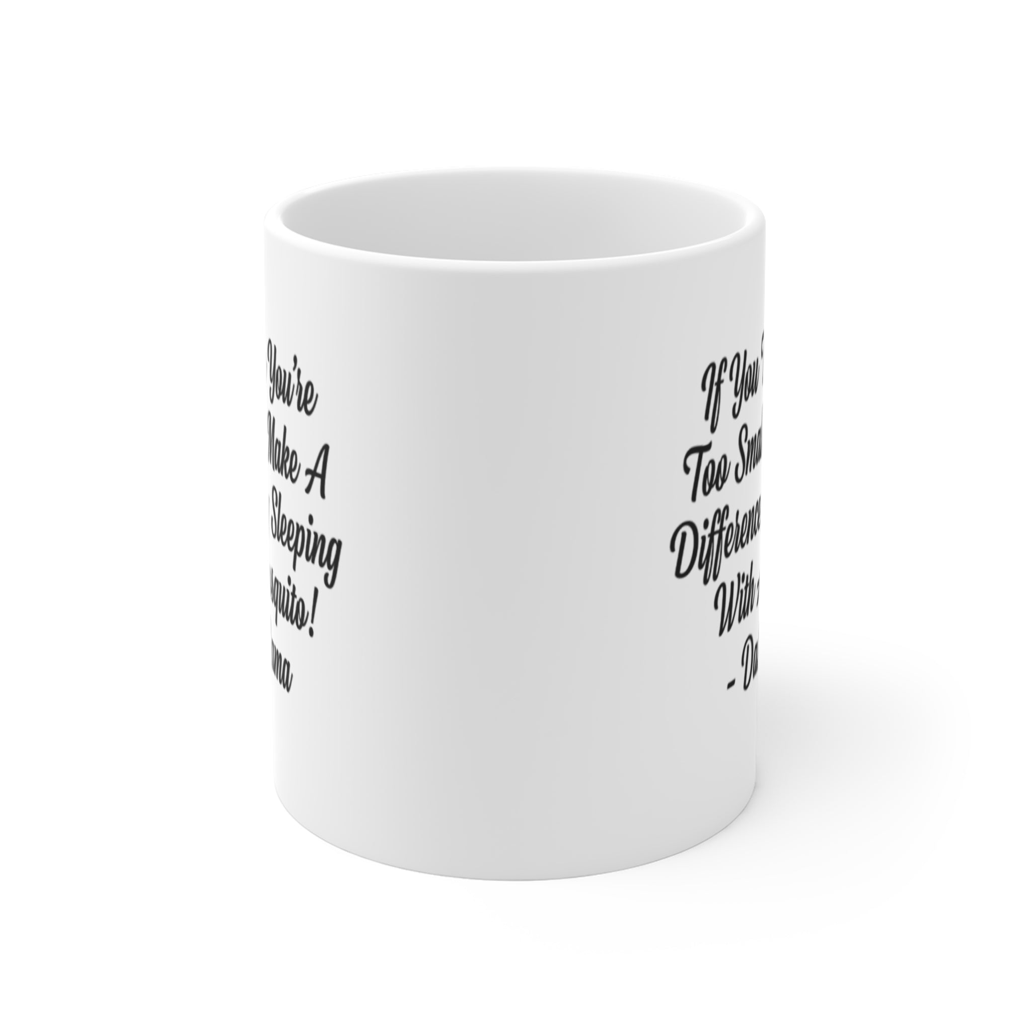 Inspirational Quote Mug, 11oz Motivational Mug, For Coffee Lovers, For Tea Drinkers, Everyday Mug, Gift For Spouse