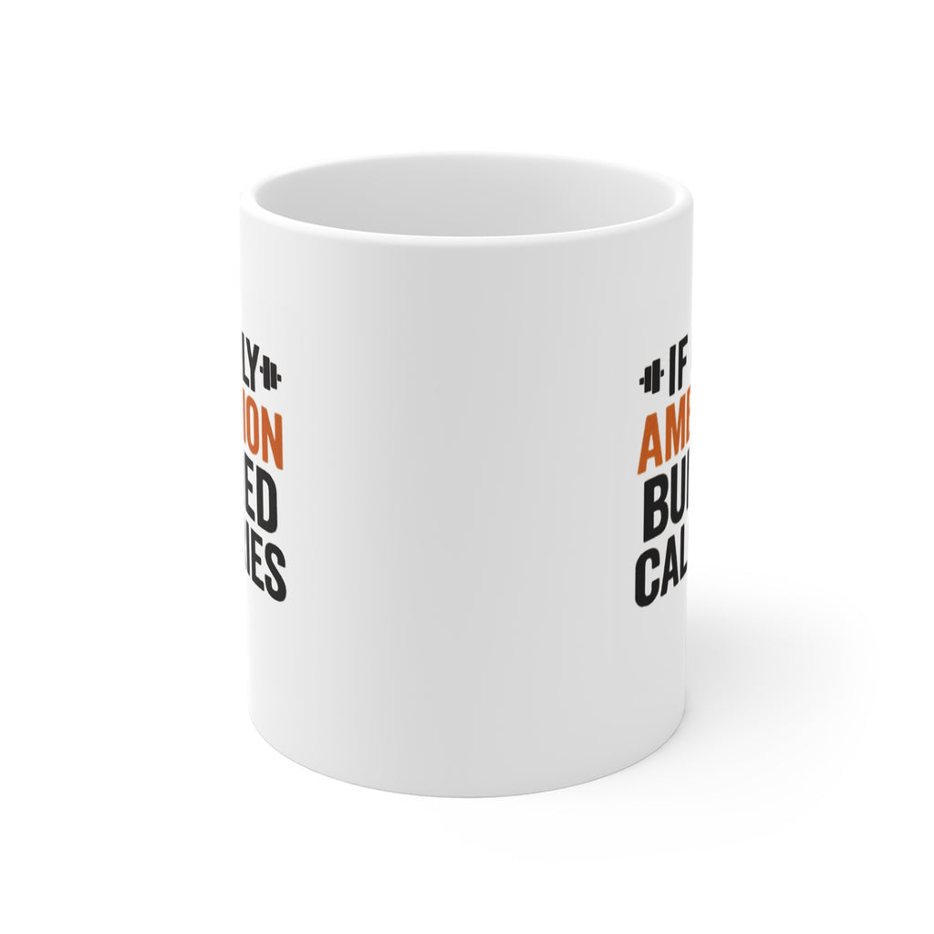Funny Quote Coffee Mug, Ambition Burning Calories, 11oz Mug